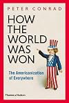 How The World Was Won: The Americanization of Everywhere