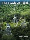 The Lords of Tikal: Rulers of an Ancient Maya City
