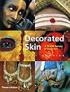 Decorated Skin: A World Survey of Body Art