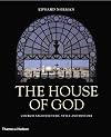 The House of God: Church Architecture, Style and History