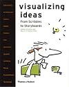 Visualizing Ideas: From Scribbles to Storyboards