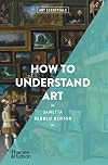 How to Understand Art