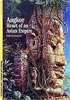 Angkor: Heart of an Asian Empire