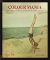 Color Mania: Photographing the World in Autochrome