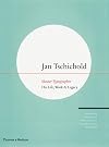 Jan Tschichold, Master Typographer: His Life, Work and Legacy