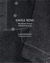 Savile Row: The Master Tailors of British Bespoke