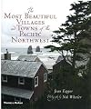 The Most Beautiful Villages and Towns of the Pacific Northwest (The Most Beautiful Villages)