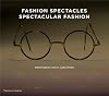 Fashion Spectacles, Spectacular Fashion: Eyewear Styles and Shapes from Vintage to 2020
