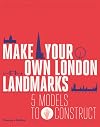Make Your Own London Landmarks: 5 Models to Construct