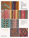 The Andean Science of Weaving: Structures and Techniques for Warp-Faced Weaves