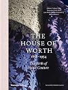 The House of Worth: The Birth of Haute Couture