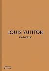 Louis Vuitton: The Complete Fashion Collections