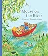 Mouse on the River: A Journey Through Nature (Mouse’s Adventures)