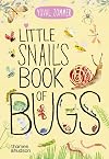 Little Snail's Book of Bugs (The Big Book Series)