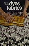 The Thames and Hudson Manual of Dyes and Fabrics