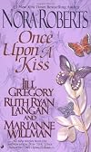 Once Upon a Kiss (A World Apart / Impossible / Sealed with a Kiss / Kiss Me, Kate)