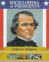 Andrew Johnson: Seventeenth President of the United States (Encyclopedia of Presidents)