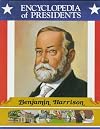 Benjamin Harrison: Twenty-Third President of the United States (Encyclopedia of Presidents)