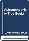 Astronomy (New True Books)