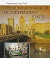 The Commonwealth of Independent States (Enchantment of the World. Second Series)