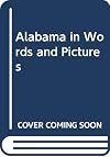 Alabama in Words and Pictures