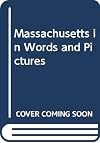 Massachusetts in Words and Pictures