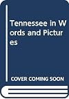 Tennessee in Words and Pictures