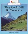 They Could Still Be Mountains (Rookie Read-About Science: Earth Science)