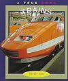 Trains (True Books: Transportation)