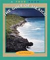 The Gulf of Mexico (True Books: Bodies of Water)