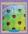 Experiments With Electricity (True Books: Science Experiments)