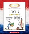 James K. Polk: Eleventh President 1845-1849