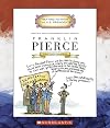 Franklin Pierce: Fourteenth President 1853-1857