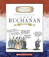 James Buchanan: Fifteenth President 1857-1861