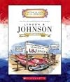 Lyndon B. Johnson: Thirty-Sixth President 1963-1969