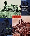 The Central Pacific Railroad (Cornerstones of Freedom Second Series)