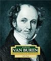 Martin Van Buren: America's 8th President (ENCYCLOPEDIA OF PRESIDENTS SECOND SERIES)
