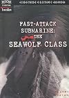Fast-Attack Submarine: The Seawolf Class (High Interest Books: High-Tech Military Weapons)