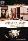 Crisis in Space: Apollo 13 (High Interest Books: Survivor)