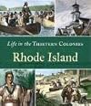 Rhode Island (Life in the Thirteen Colonies)