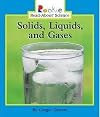 Solids, Liquids, and Gases (Rookie Read-About Science: Physical Science)