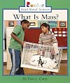 What Is Mass? (Rookie Read-About Science: Physical Science)