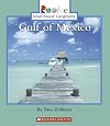 Gulf of Mexico (Rookie Read-About Geography)