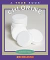 Chlorine (True Books: Elements)