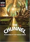 The Chunnel: The Building of a 200-Year-Old Dream (High Interest Books: Architectural Wonders)