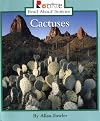 Cactuses (Rookie Read-About Science: Plants and Fungi)