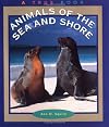 Animals of the Sea and Shore (True Books: Animals)