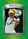 Monica Seles: The Comeback Kid (Sports Stars)