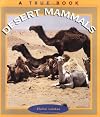 Desert Mammals (True Books: Mammals)