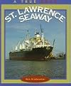 St. Lawrence Seaway (True Books: Bodies of Water)